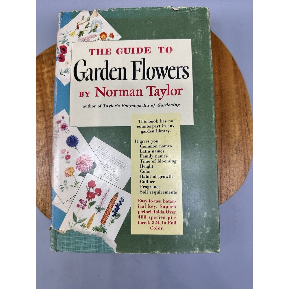 The Guide To Garden Flowers Their identity & Culture Norman Taylor 1958